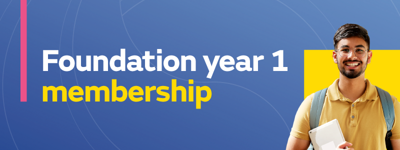 Foundation year 1 membership